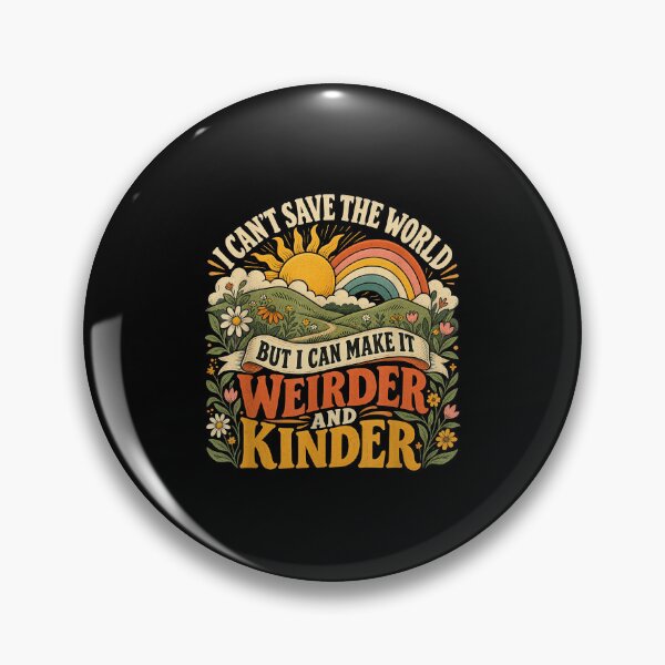 Item preview, Make the World Weirder and Kinder Quote designed and sold by OddPopARt.