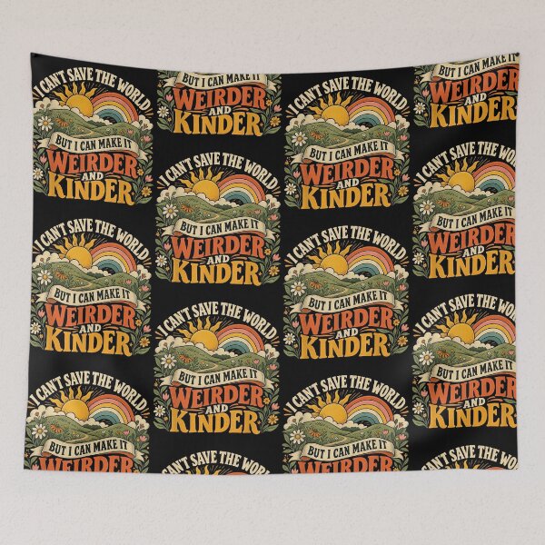 Item preview, Make the World Weirder and Kinder Quote designed and sold by OddPopARt.