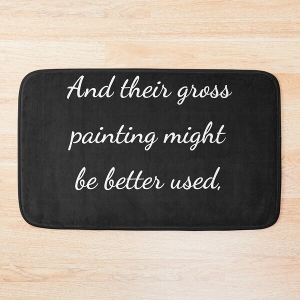 Item preview, “And their gross painting might be better used,” - handwriting white designed and sold by ariksworld.