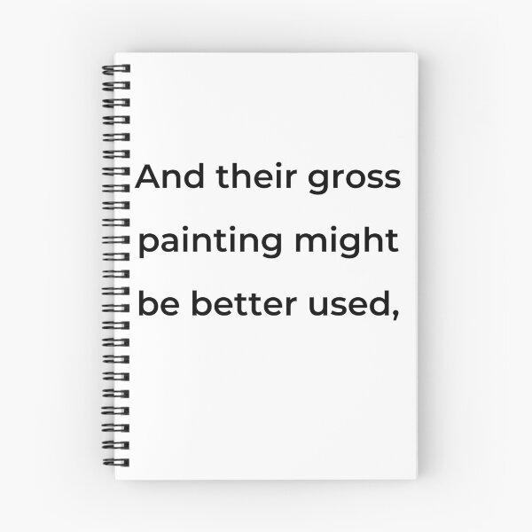 Item preview, “And their gross painting might be better used,” - print black designed and sold by ariksworld.