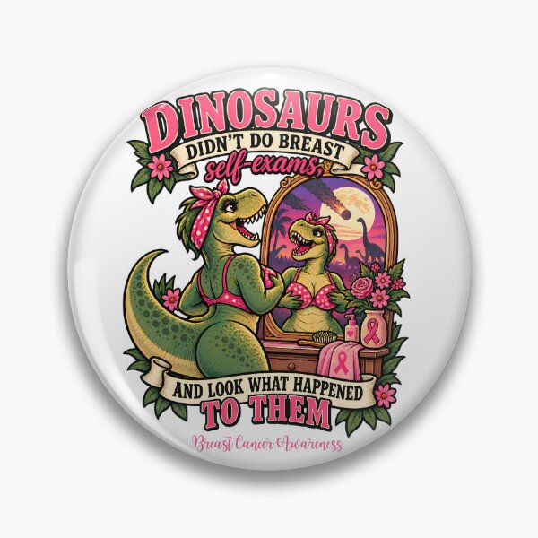 Item preview, Dinosaurs Didn't Do Breast Self-Exams And Look What Happened To Them - Funny Breast Cancer Awareness Self-exam awareness designed and sold by Neurospicy Trolls.