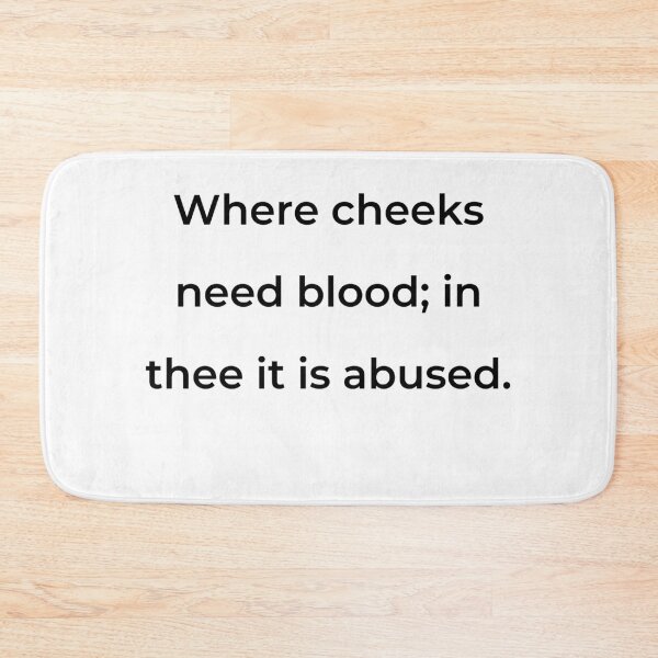 Item preview, “Where cheeks need blood; in thee it is abused.” - print black designed and sold by ariksworld.