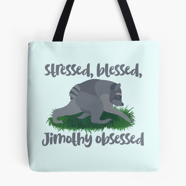 Item preview, Stressed Blessed Jimothy Obsessed designed and sold by FandomizedRose.