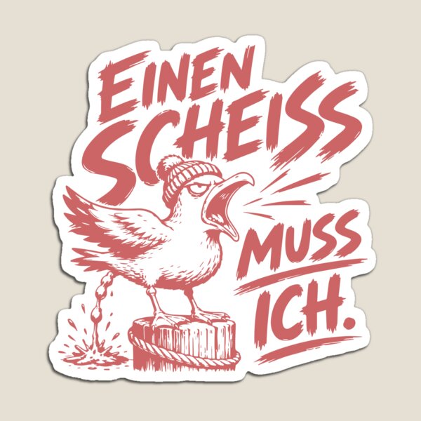 Item preview, Einen Scheiss Muss Ich Seagull Funny German Saying Sarcastic Quote designed and sold by AnhaPhysic.