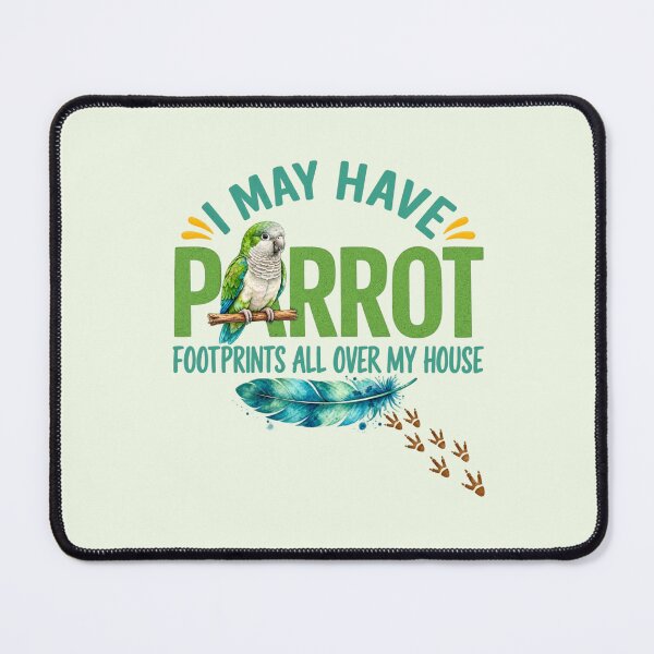 Item preview, I May Have Parrot Footprints All Over My House designed and sold by PunchDrop.