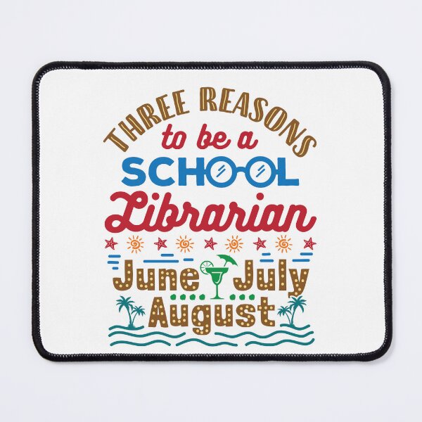 Item preview, Three Reasons to Be a School Librarian:  June July August designed and sold by jaygo.