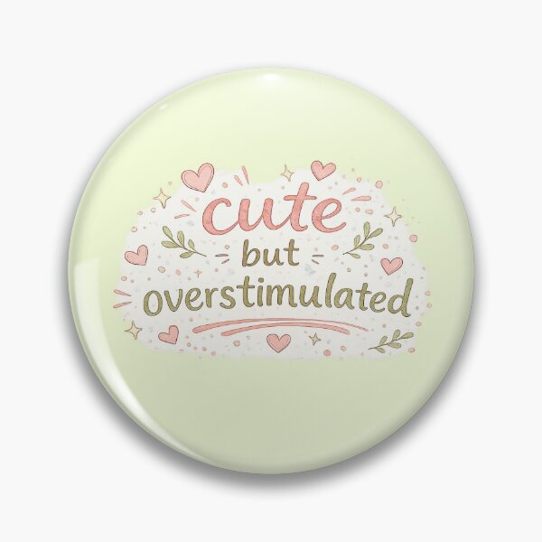 Item preview, Cute But Overstimulated Funny Introvert Mental Overload Quote designed and sold by My Gluten Free Life UK.