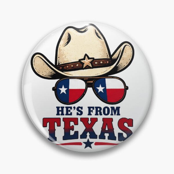 Item preview, He’s From Texas   designed and sold by clarkfraser.