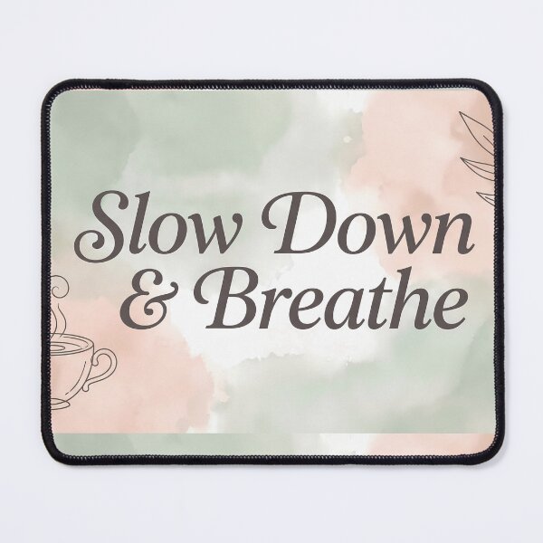 Item preview, Slow Down & Breathe Coffee Nature Colors designed and sold by ART ATTACK ZONE.