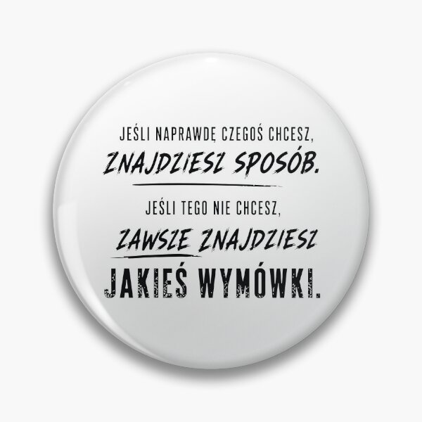 Item preview, Jeśli Naprawdę Chcesz Znajdziesz Sposób designed and sold by PRINTIONAL.
