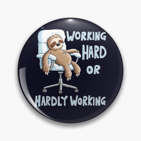 Item preview, Working Hard Sloth Office Humor designed and sold by modartis.