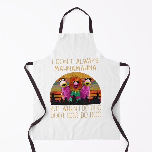 Item preview, I Don'T Always Mahna Mahna Funny Nostalgic Song Meme Quote | Retro Nonsense Scat Singing Humor Graphic | Best Buy designed and sold by FlixDesigns.