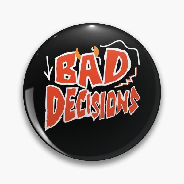 Item preview, Bad Decisions designed and sold by West'Art.