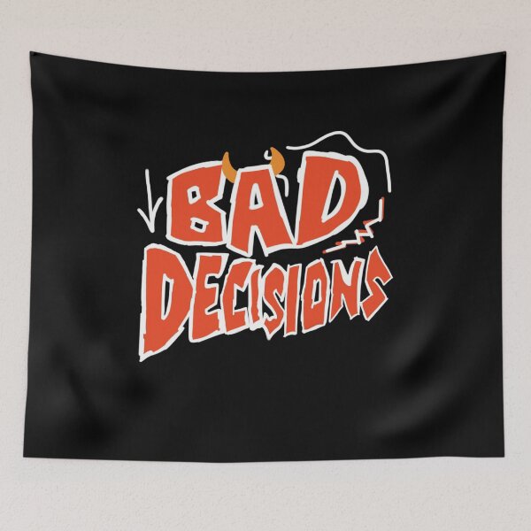Item preview, Bad Decisions designed and sold by West'Art.