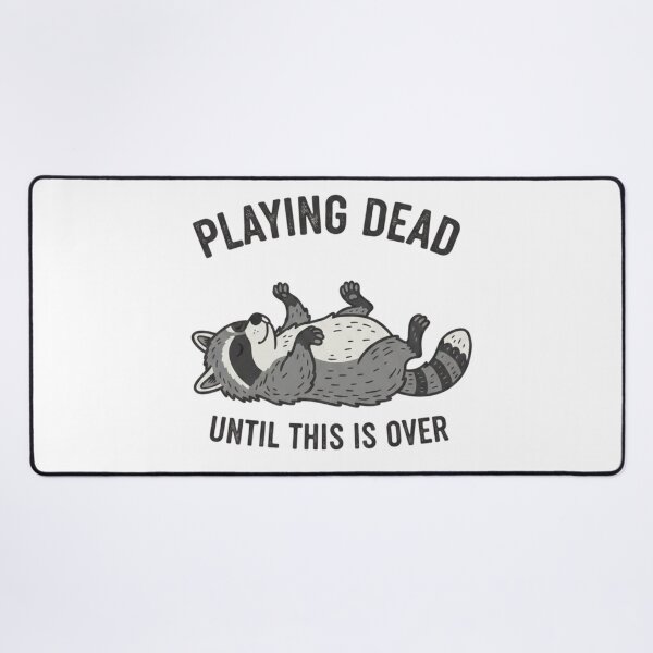Item preview, Playing Dead Until This Is Over designed and sold by Positive&FunnyThings.