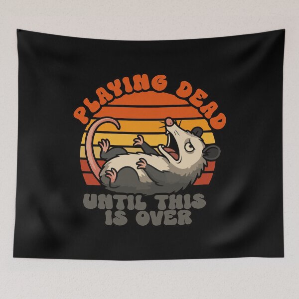 Item preview, Playing Dead Until This Is Over – Funny Opossum designed and sold by EnchantedOwl.