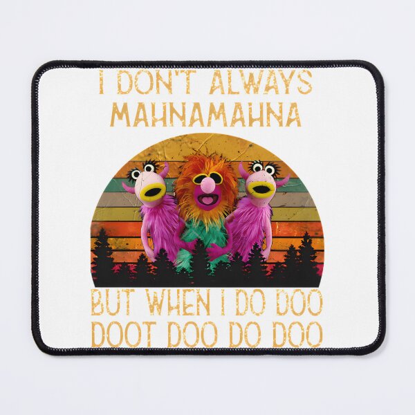 Item preview, Mahna Mahna Doo Doo Doo Doo Doo | Perfect Gift For You And Friends designed and sold by FlixDesigns.