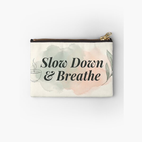 Item preview, Design Slow Down & Breathe Coffee Nature Colors designed and sold by ART ATTACK ZONE.