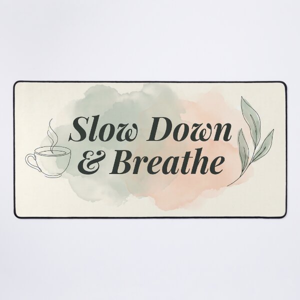 Item preview, Design Slow Down & Breathe Coffee Nature Colors designed and sold by ART ATTACK ZONE.