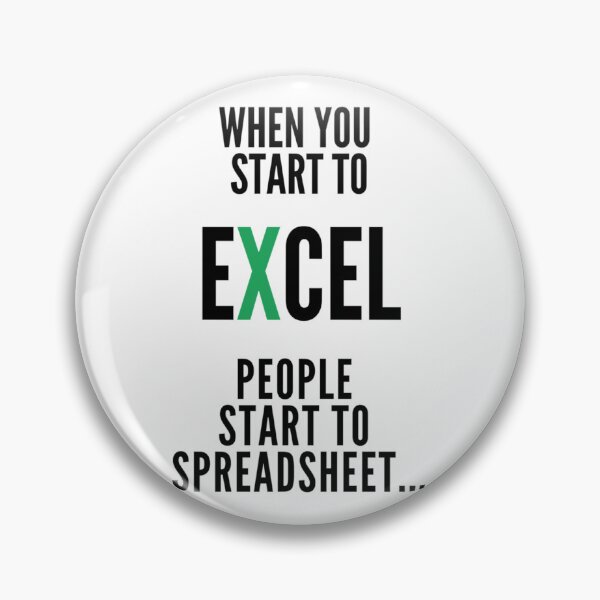 Item preview, When You Start To Excel People Start To Spreadsheet   designed and sold by Nicolasmoreau.