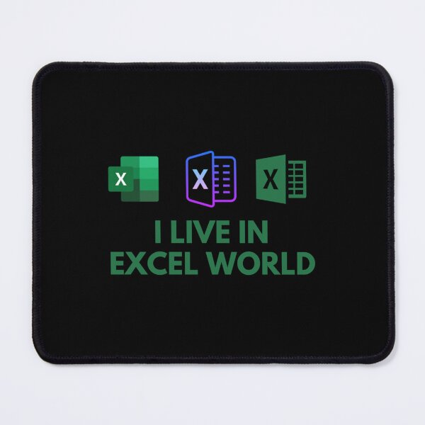 Item preview, I Live In Excel World!   designed and sold by Nicolasmoreau.