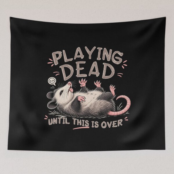Item preview, Playing Dead Until This Is Over –Opossum designed and sold by EnchantedOwl.