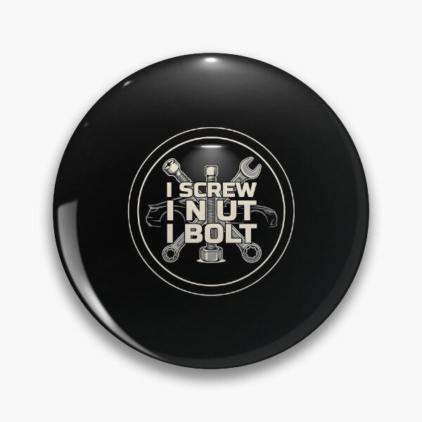 Item preview, I Screw I Nut I Bolt Handyman Humor designed and sold by Redgiant87x.
