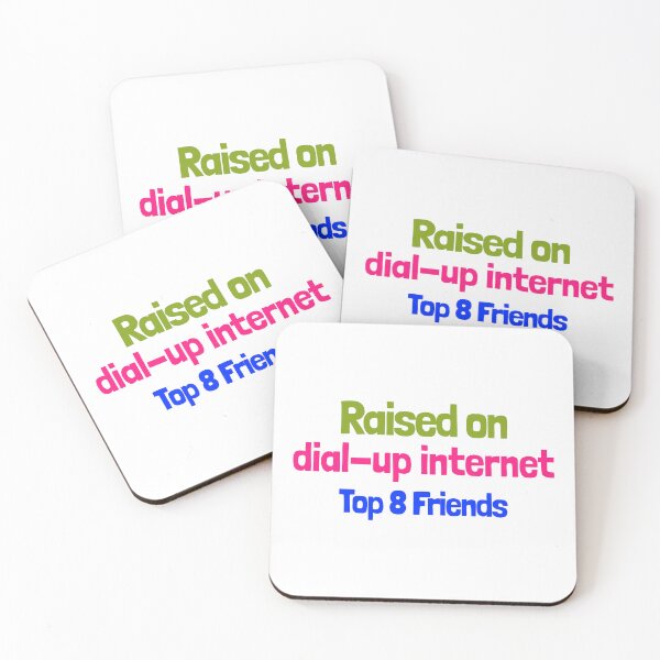 Item preview, Raised on dial-up Internet Top 8 Freinds designed and sold by CreationsbYKz.