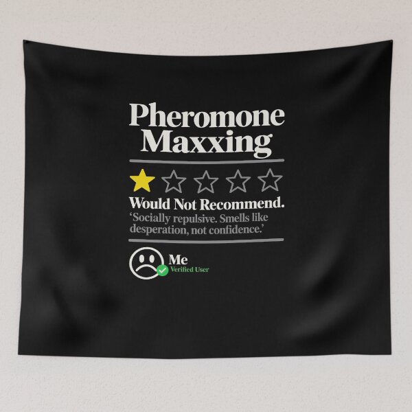 Item preview, Would Not Recommend Pheromone Maxxing Humor designed and sold by elderberry.