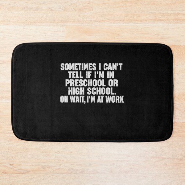 Item preview, Preschool Or High School At Work Sarcastic Office Quote designed and sold by elderberry.
