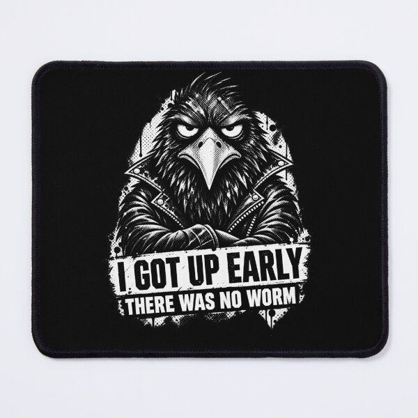 Item preview, I Got Up Early There Was No Worm – Funny Grumpy Bird Morning Humor Design designed and sold by PosiMCreations.