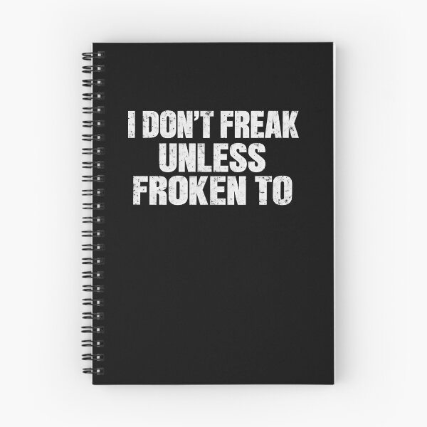 Item preview, I Don't Freak Unless Froken To Funny Typography designed and sold by elderberry.