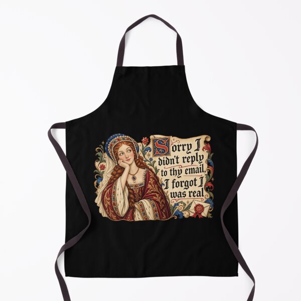 Item preview, I Forgot I Was Real Medieval Email Humor designed and sold by elderberry.
