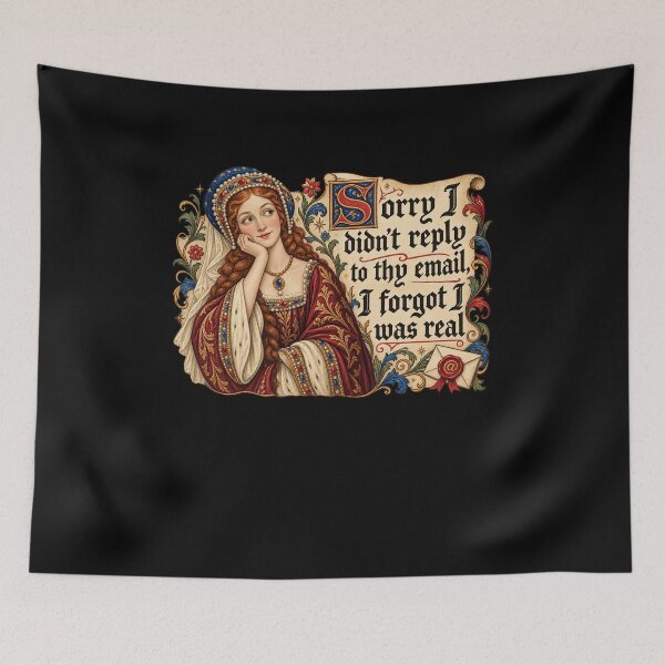 Item preview, I Forgot I Was Real Medieval Email Humor designed and sold by elderberry.