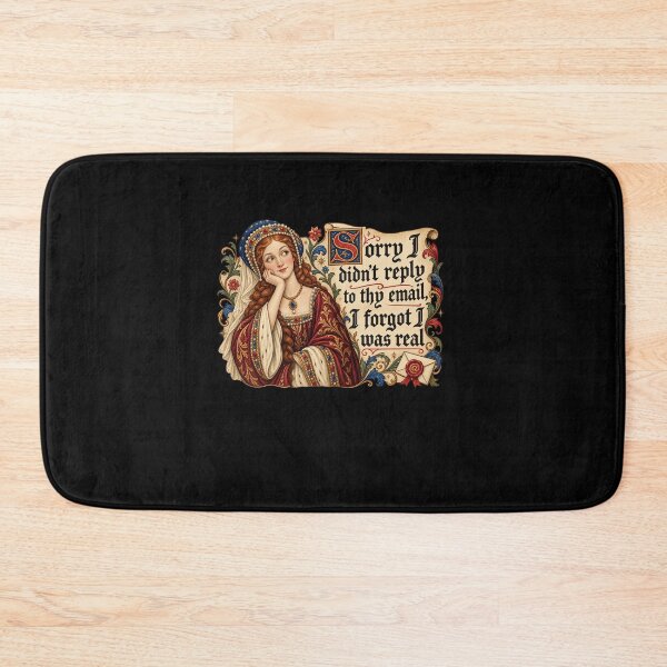 Item preview, I Forgot I Was Real Medieval Email Humor designed and sold by elderberry.
