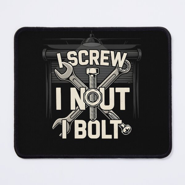 Item preview, I Screw I Nut I Bolt Funny Mechanic Tools designed and sold by Redgiant87x.