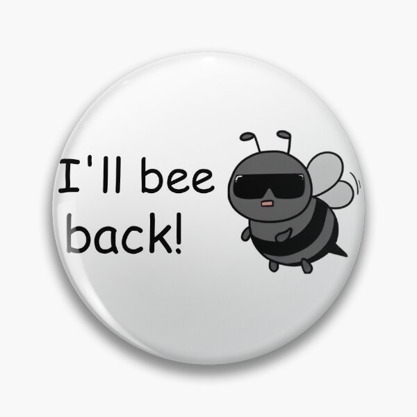 Item preview, I'll be(e) back! designed and sold by wazhyp.