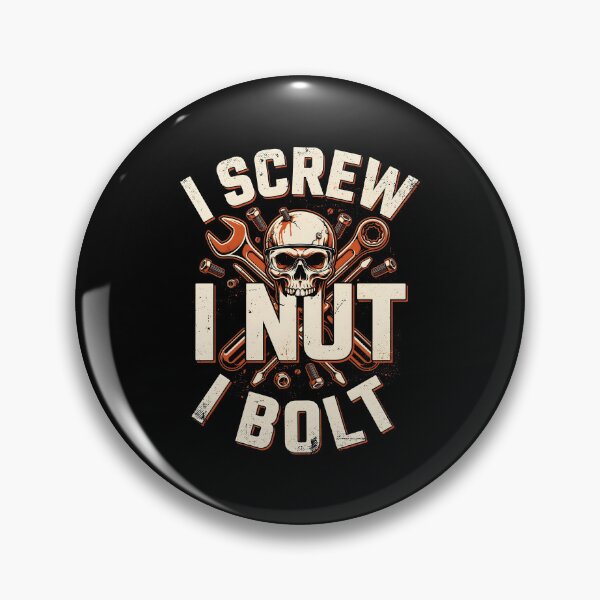 Item preview, I Screw I Nut I Bolt Mechanic Humor designed and sold by Redgiant87x.