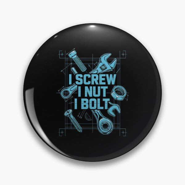 Item preview, I Screw I Nut I Bolt Garage Mechanic Joke designed and sold by Redgiant87x.