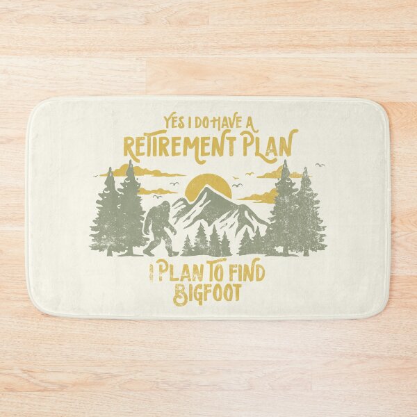 Item preview, Yes I Do Have a Retirement Plan I Plan to Find Bigfoot Funny Sasquatch designed and sold by LounisArt.