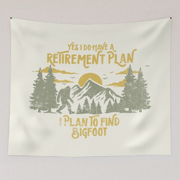Item preview, Yes I Do Have a Retirement Plan I Plan to Find Bigfoot Funny Sasquatch designed and sold by LounisArt.