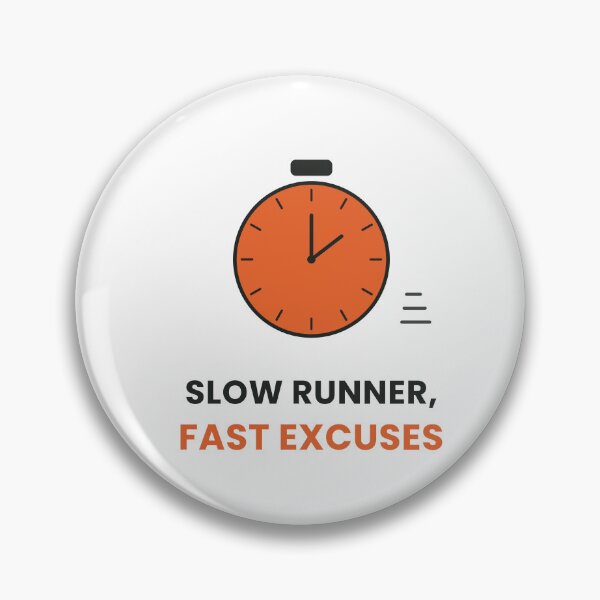Item preview, Slow Runner Fast Excuses designed and sold by KitchenRules.
