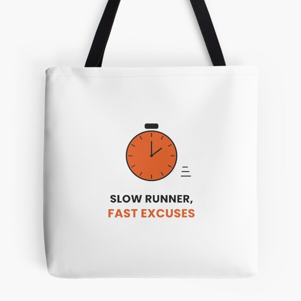 Item preview, Slow Runner Fast Excuses designed and sold by KitchenRules.