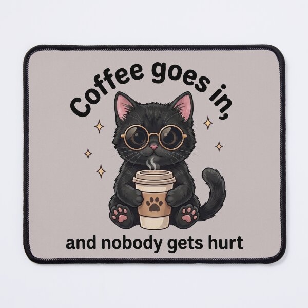 Item preview, Coffee Goes In Nobody Gets Hurt designed and sold by NadinArtStudio.