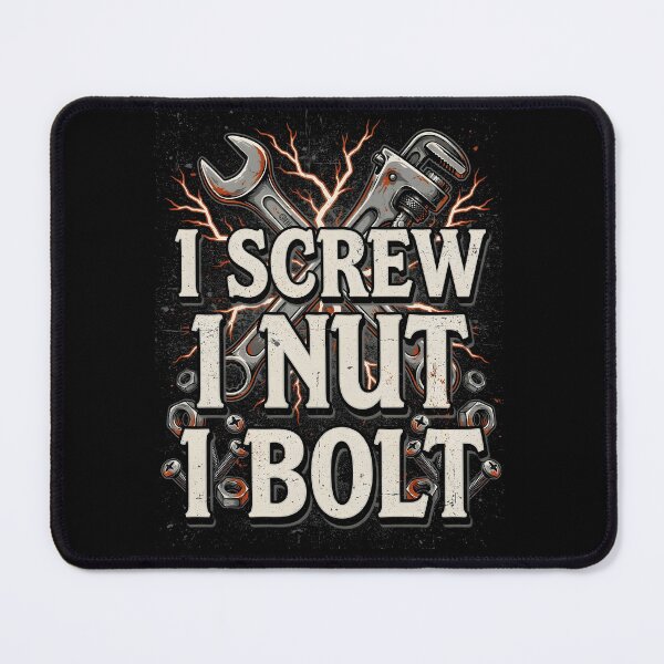 Item preview, I Screw I Nut I Bolt Handyman Joke designed and sold by Redgiant87x.