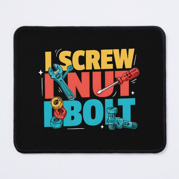 Item preview, I Screw I Nut I Bolt Funny Tool Humor designed and sold by Redgiant87x.