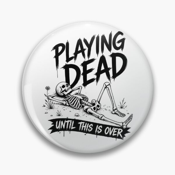 Item preview, Playing Dead Until This Is Over designed and sold by Positive&FunnyThings.