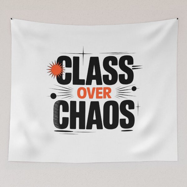 Item preview, Class Over Chaos. Bold Typography Statement Design designed and sold by Aarvya Fashion Club ( A.F.C ).