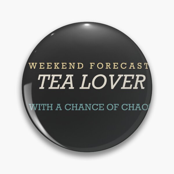 Item preview, Weekend Forecast: Tea Lover With A Chance Of Chaos - Tea Lover designed and sold by RetroThreadWorks.