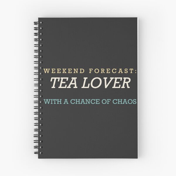 Item preview, Weekend Forecast: Tea Lover With A Chance Of Chaos - Tea Lover designed and sold by RetroThreadWorks.
